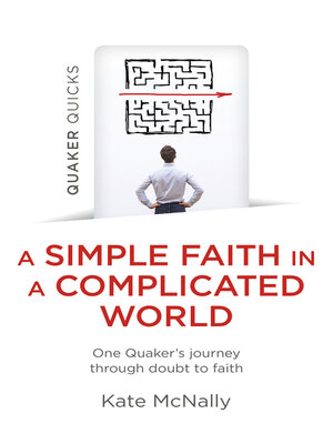 cover image of Quaker Quicks--A Simple Faith in a Complicated World